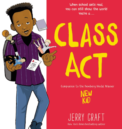 The cover of the middle grade graphic novel Class Act, which shows an African-American student juggling his grades, schoolwork, friends, and sports