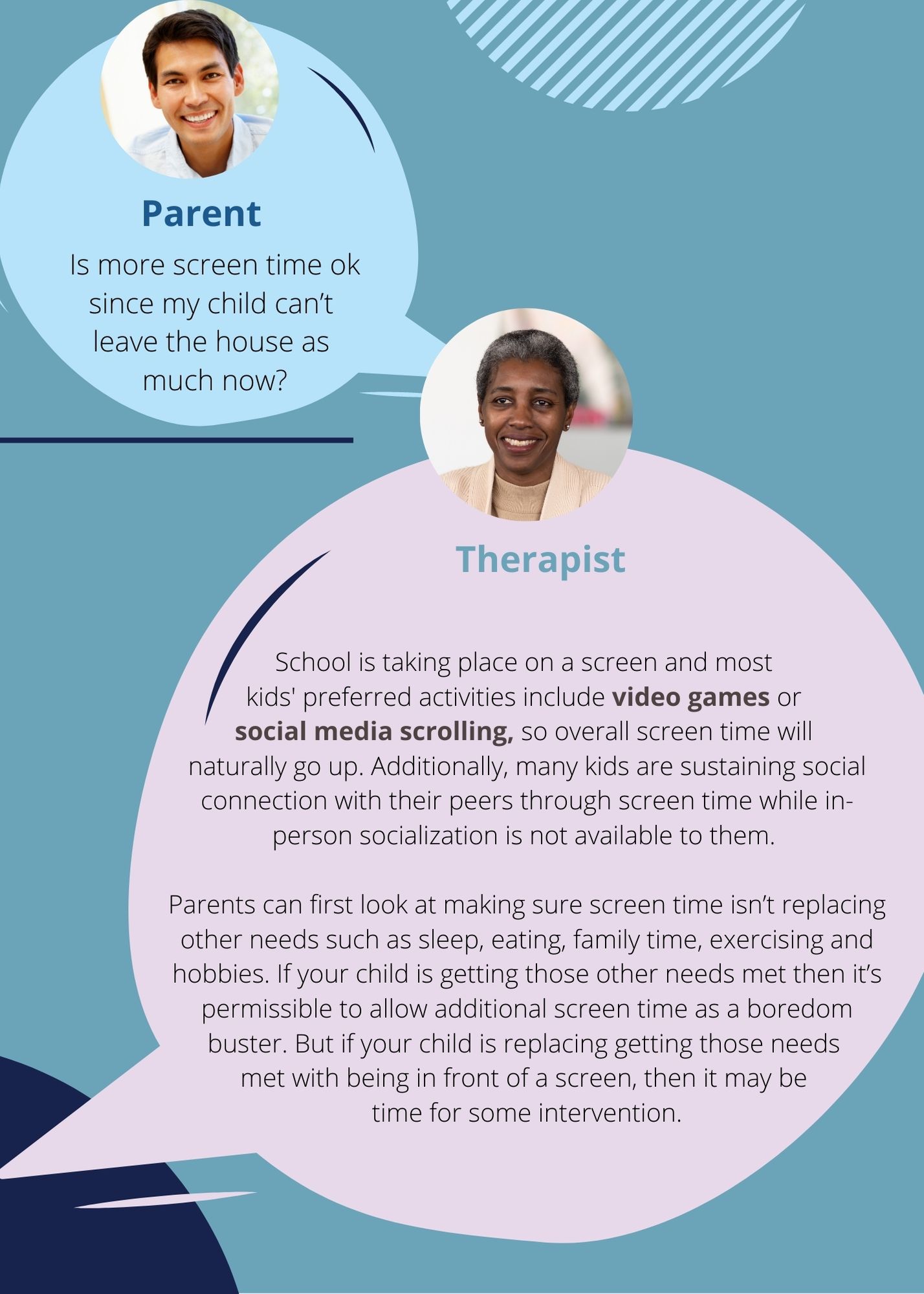 A parent asks, "Is more screen time okay since my child can't leave the house as much during COVID-19 shelter-in-place?" A therapist answers that screen time will naturally go up during online school and connecting with their peers virtually during quarantine. But if screen time is replacing sleep, exercise, family time or hobbies, it may be time for some intervention.